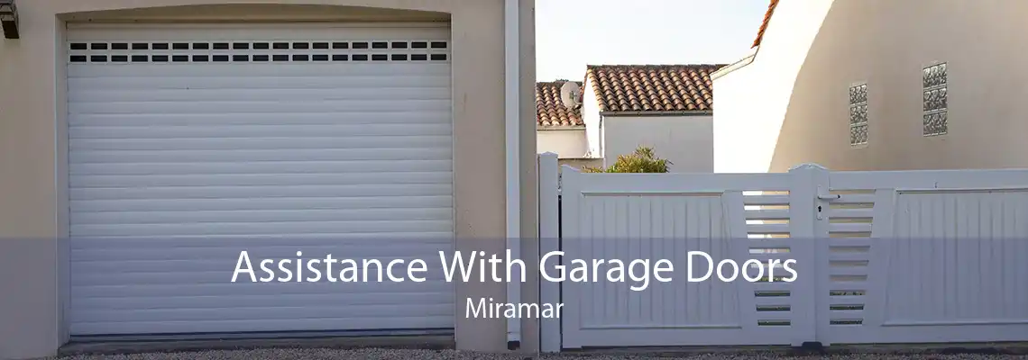 Assistance With Garage Doors Miramar