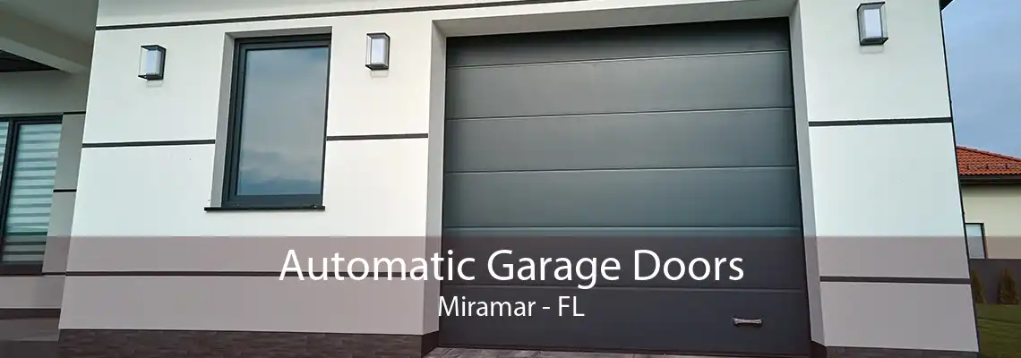 Automatic Garage Doors Miramar - FL