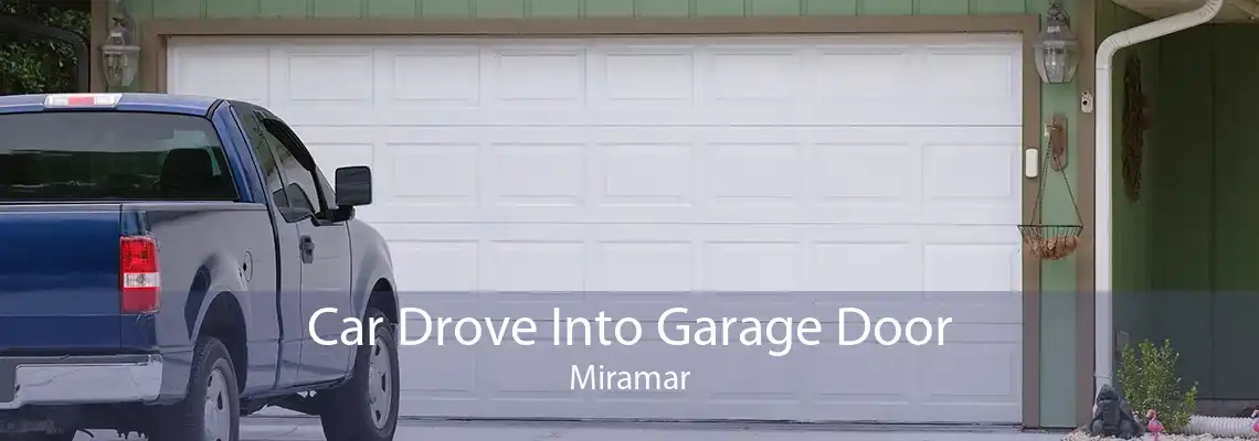 Car Drove Into Garage Door Miramar