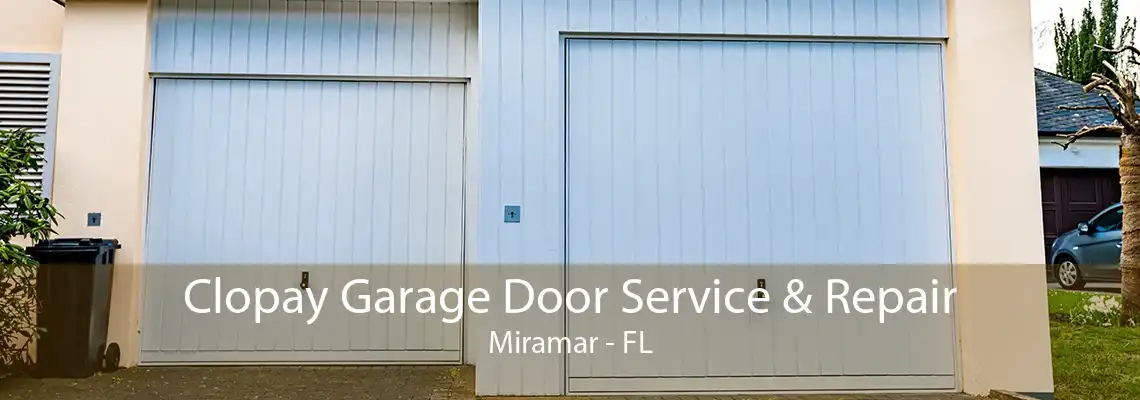 Clopay Garage Door Service & Repair Miramar - FL
