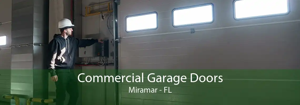 Commercial Garage Doors Miramar - FL