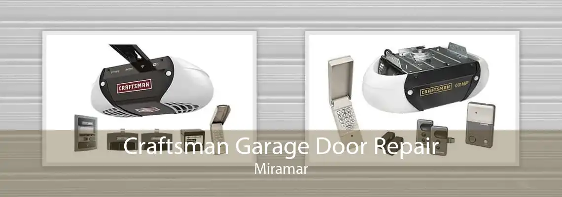 Craftsman Garage Door Repair Miramar