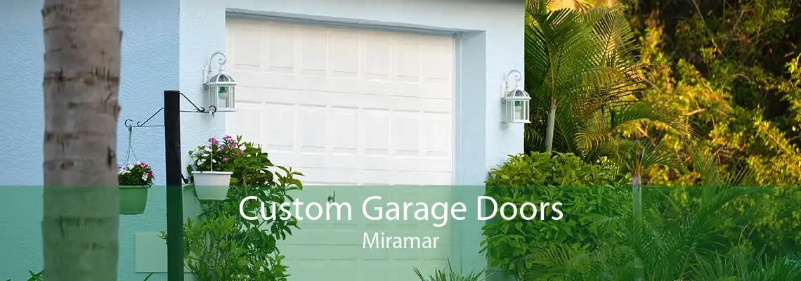 Custom Garage Doors Miramar