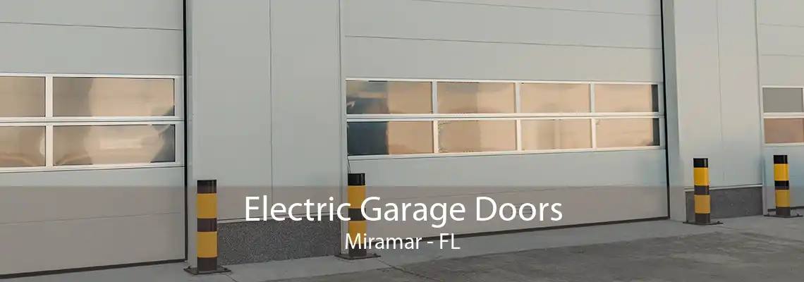 Electric Garage Doors Miramar - FL