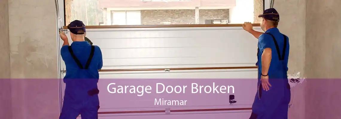 Garage Door Broken Miramar