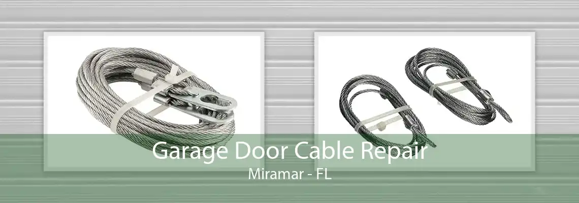 Garage Door Cable Repair Miramar - FL