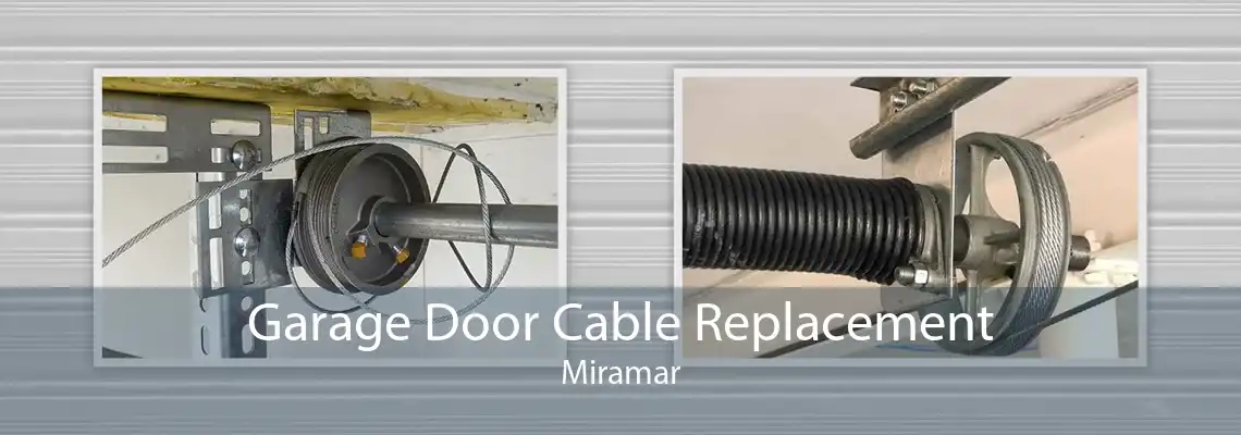 Garage Door Cable Replacement Miramar