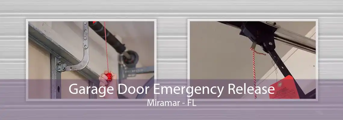 Garage Door Emergency Release Miramar - FL