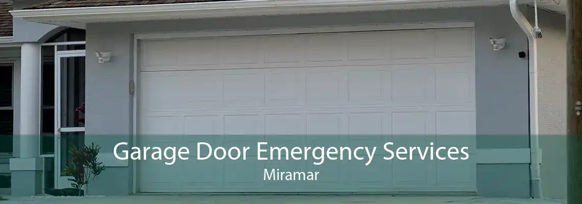 Garage Door Emergency Services Miramar