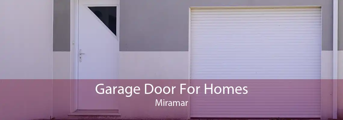 Garage Door For Homes Miramar