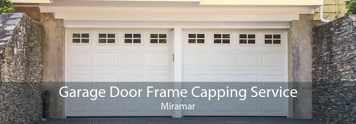 Garage Door Frame Capping Service Miramar