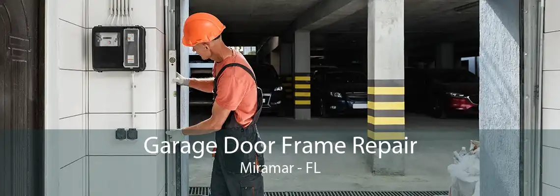 Garage Door Frame Repair Miramar - FL