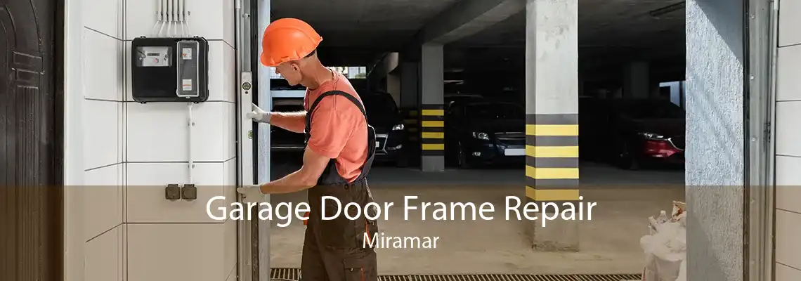 Garage Door Frame Repair Miramar