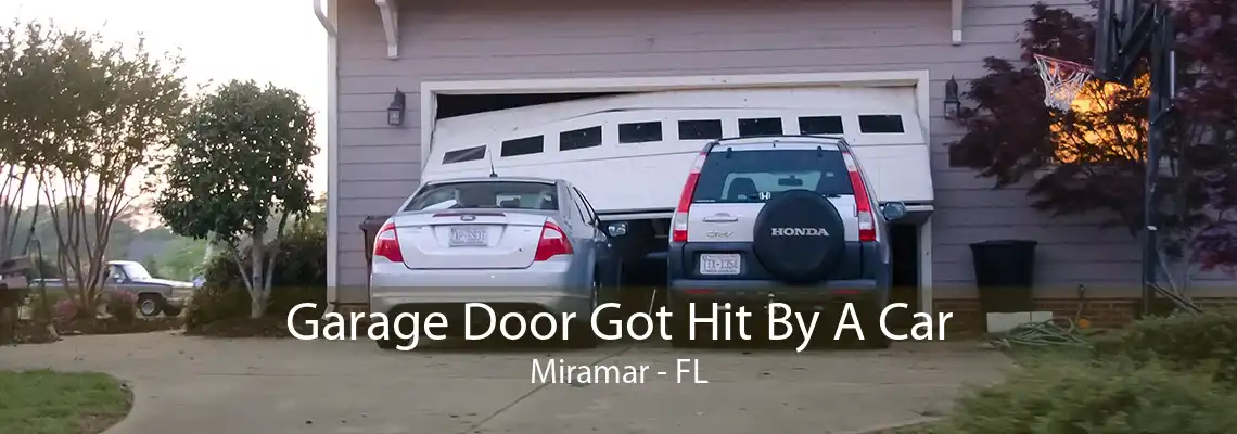 Garage Door Got Hit By A Car Miramar - FL