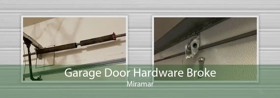 Garage Door Hardware Broke Miramar