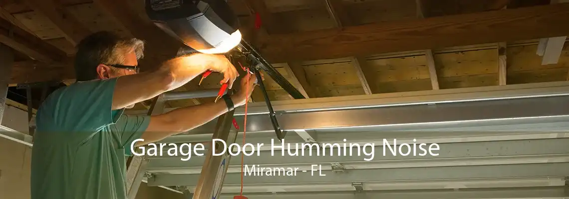 Garage Door Humming Noise Miramar - FL