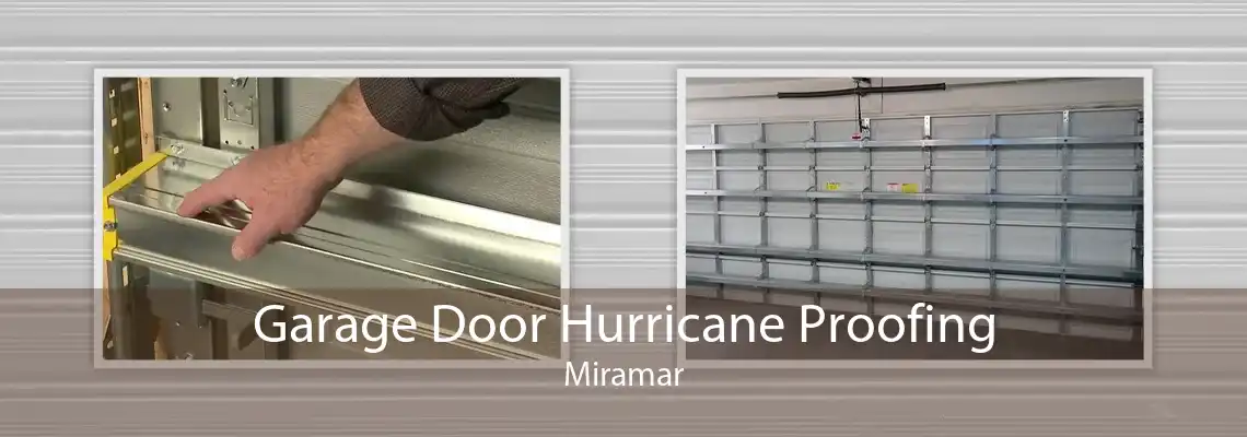 Garage Door Hurricane Proofing Miramar