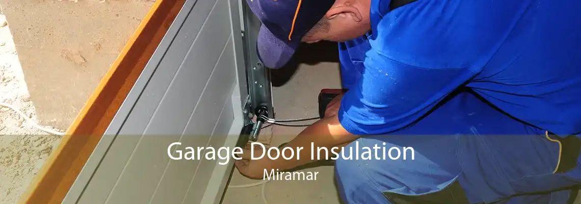 Garage Door Insulation Miramar