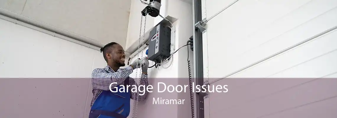 Garage Door Issues Miramar