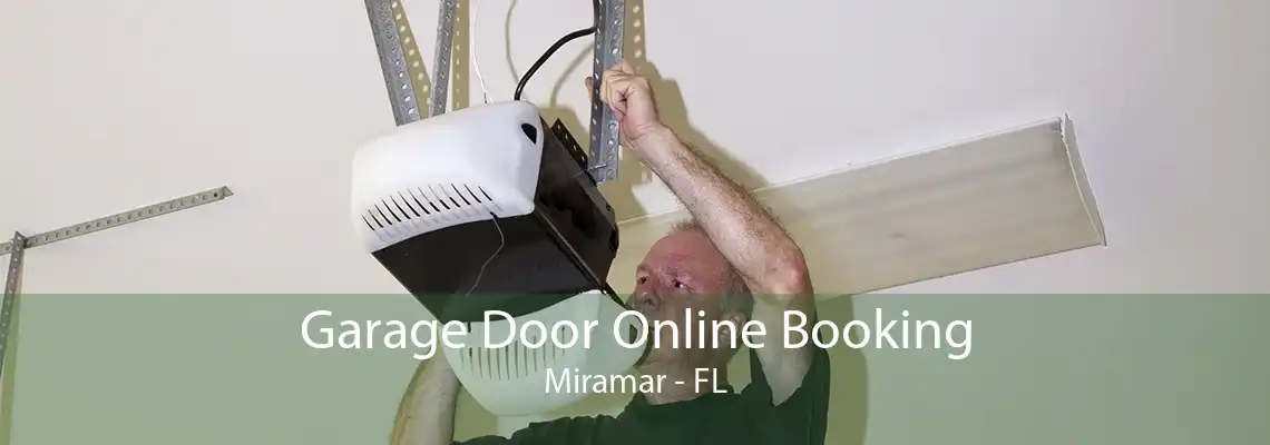 Garage Door Online Booking Miramar - FL