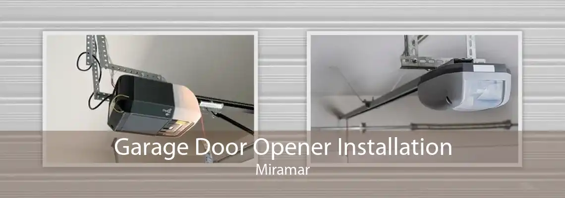 Garage Door Opener Installation Miramar