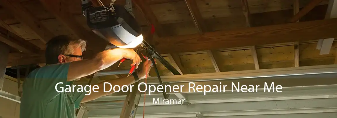 Garage Door Opener Repair Near Me Miramar
