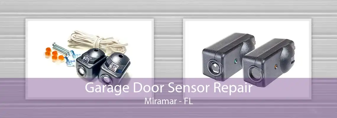 Garage Door Sensor Repair Miramar - FL