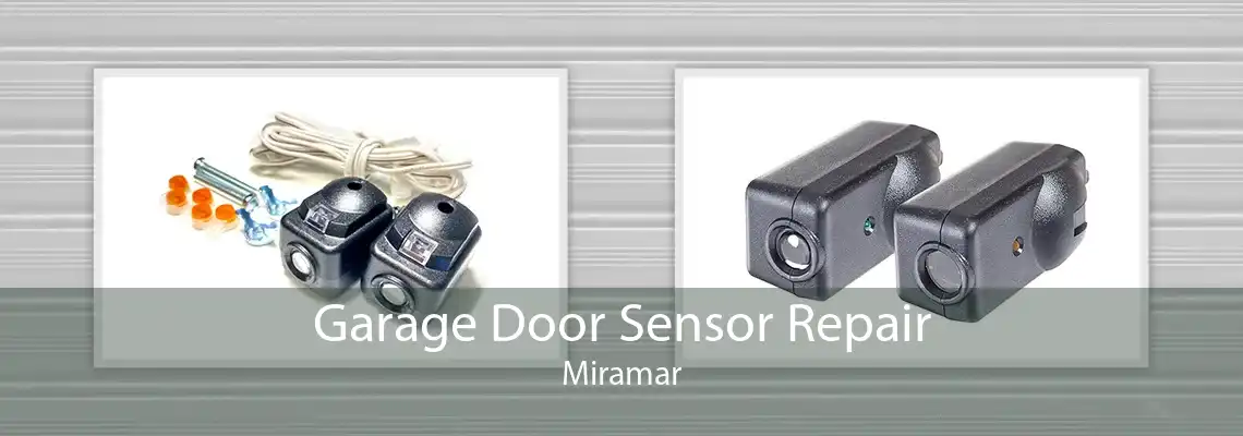 Garage Door Sensor Repair Miramar