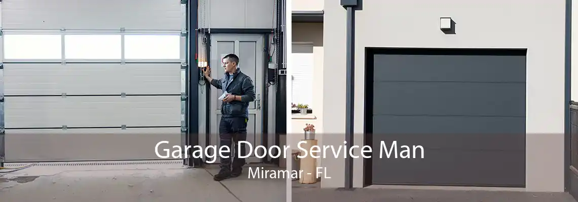 Garage Door Service Man Miramar - FL