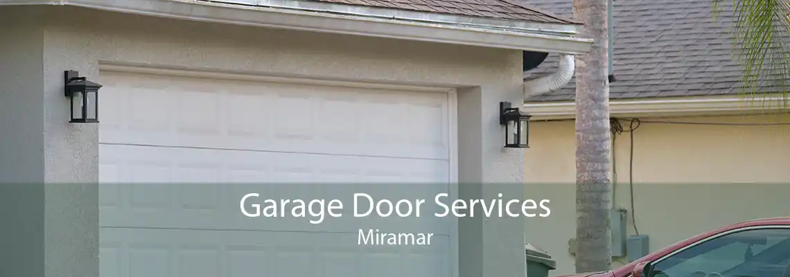 Garage Door Services Miramar