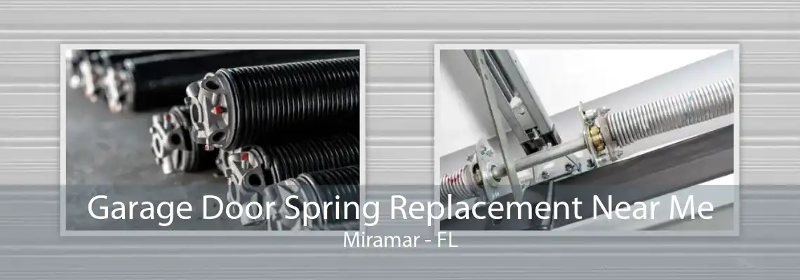 Garage Door Spring Replacement Near Me Miramar - FL