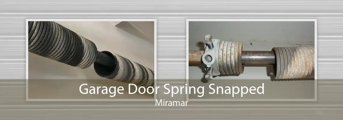 Garage Door Spring Snapped Miramar