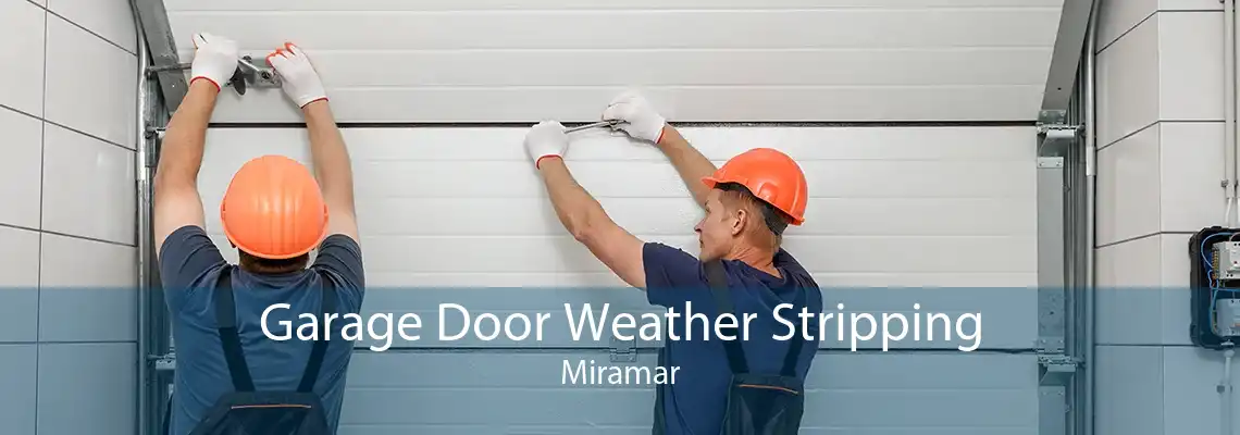 Garage Door Weather Stripping Miramar