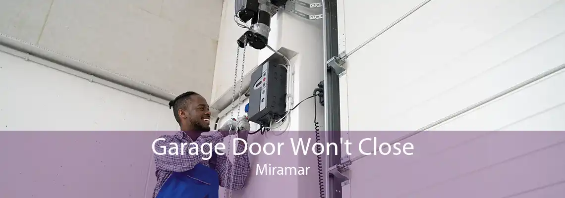 Garage Door Won't Close Miramar