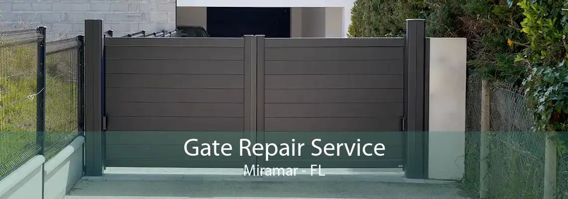 Gate Repair Service Miramar - FL