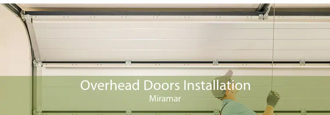Overhead Doors Installation Miramar