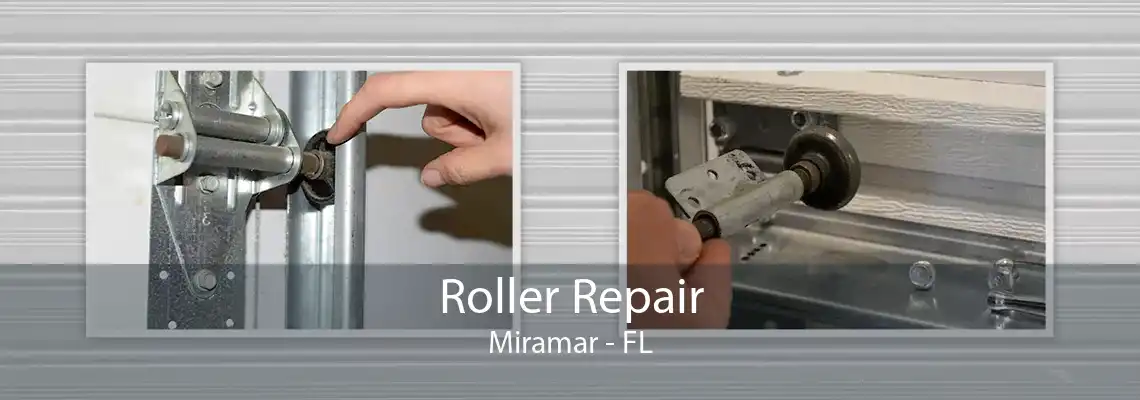 Roller Repair Miramar - FL